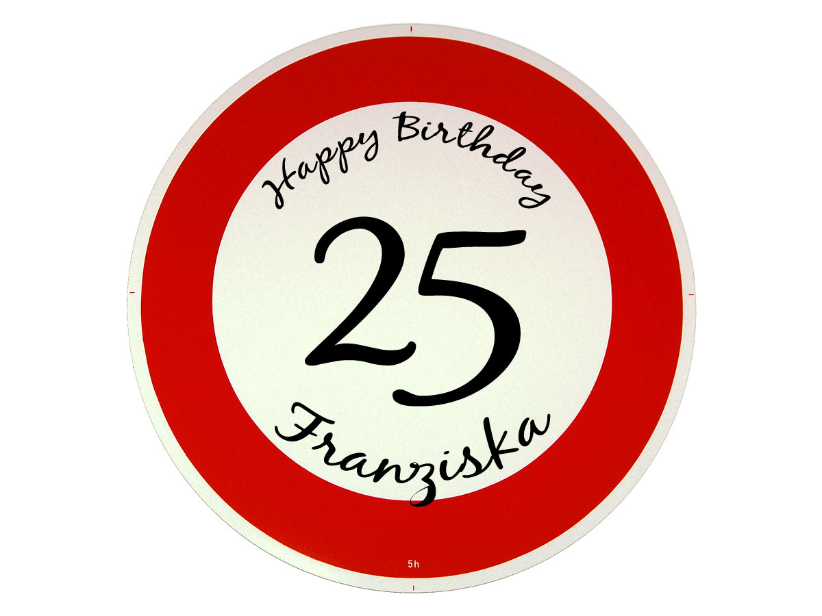 Verkehrsschild als Geburtstagsgeschenk - Geschenk zum 25. Geburtstag