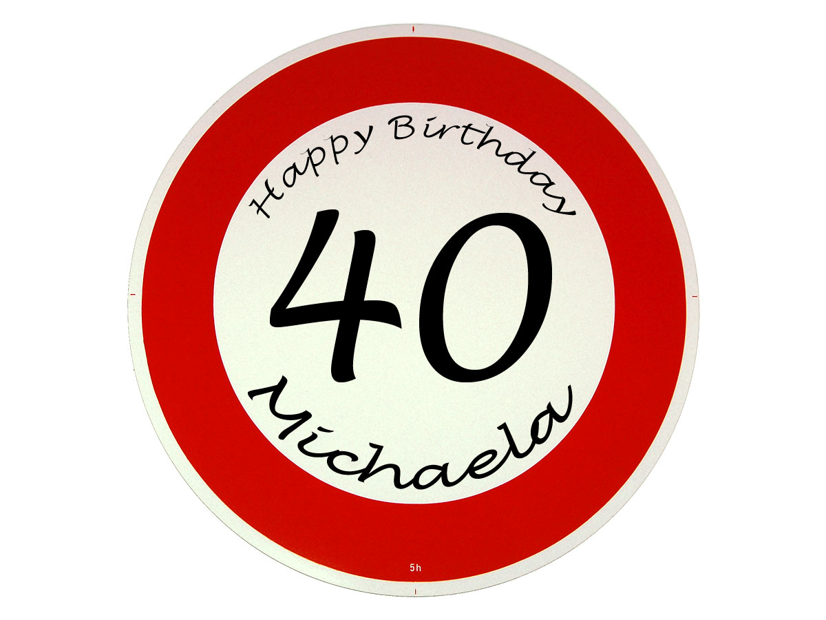 Verkehrsschild als Geburtstagsgeschenk - Geschenk zum 40. Geburtstag