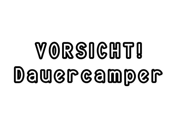 Aufkleber - Vorsicht Dauercamper - zweizeilig 60 cm