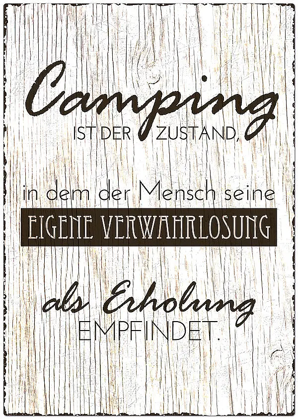 Blechschild Größe A4 – Camping ist der Zustand…