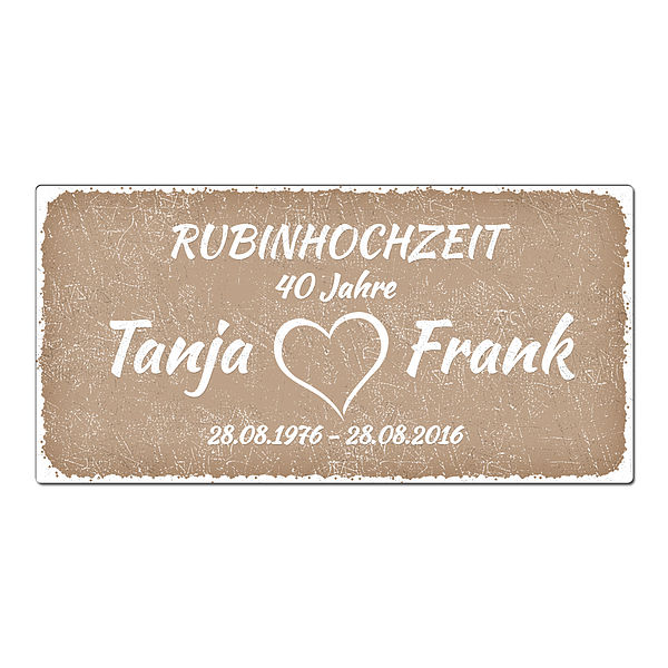 Geschenk zur Rubinhochzeit - Schild mit Wunschtext 300 x 150 mm cappuccino