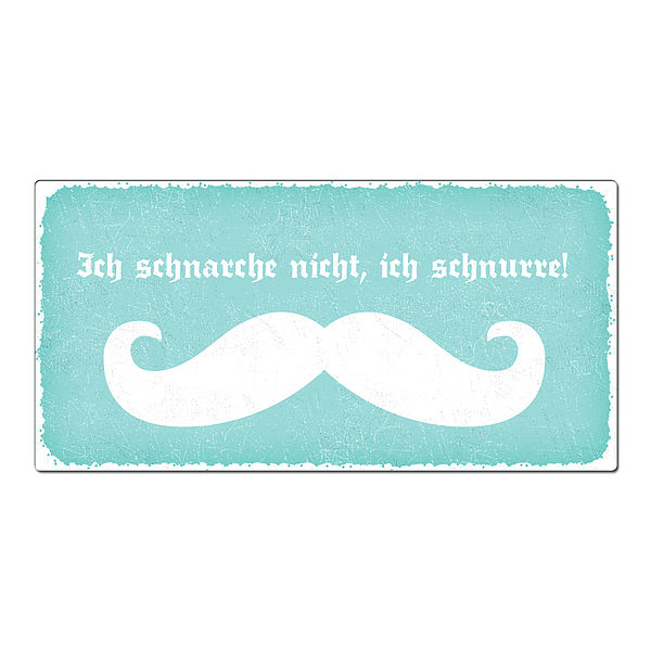 Ich schnarche nicht, ich schnurre - Schild 300 x 150 mm türkis