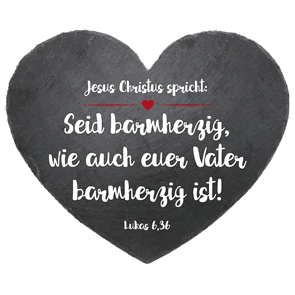Schieferherz mit Bibelvers - " Seid barmherzig..."