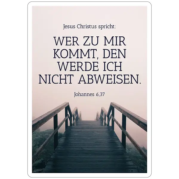Schild mit Jahreslosung 2022 "Wer zu mir kommt..." Brücke zum Himmel