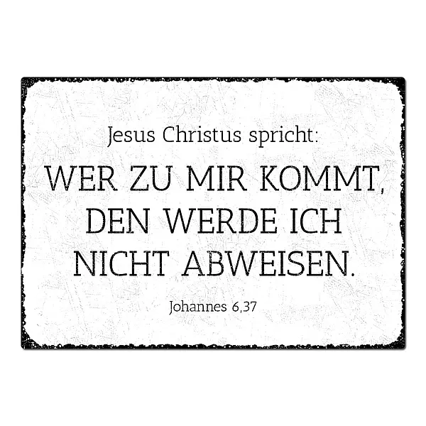 Christliche Geschenke günstig Kaufen-Schild mit Jahreslosung 2022 "Wer zu mir kommt..." Vintage Schild. Schild mit Jahreslosung 2022 "Wer zu mir kommt..." Vintage Schild <![CDATA[Christliche Geschenke - Schild mit Bibelvers Das Vintageschild wird mit  der Jahreslosung 20