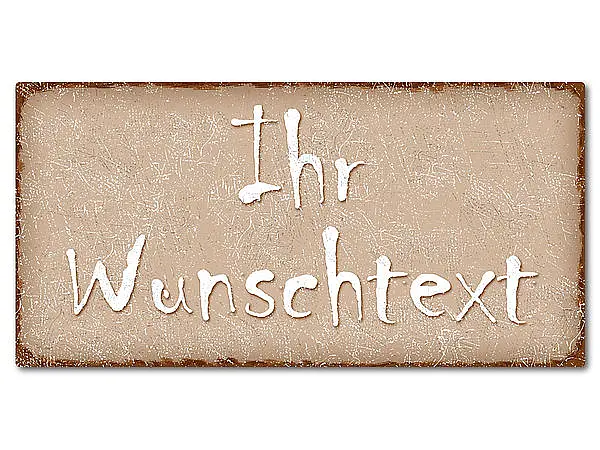 Blechschild im Vintage Look mit Wunschtext 300 x 150mm cappuccino/braun