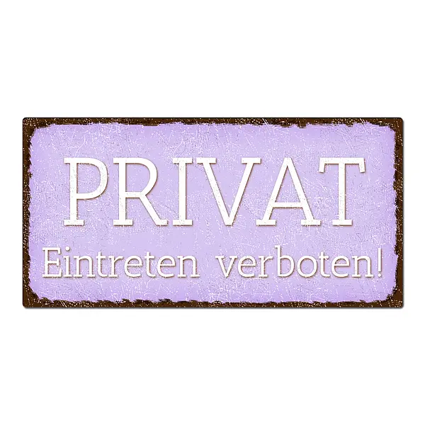 Vintageschild PRIVAT Eintreten verboten!