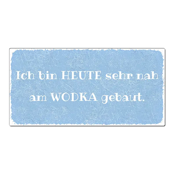 Vintage Schild mit Spruch