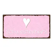 Geschenk für die Schwester- Schild Schwesterherz