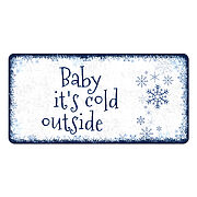 Schild Baby its cold outside